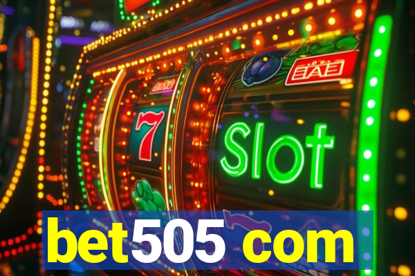 bet505 com